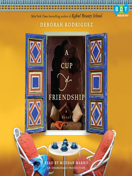 Title details for A Cup of Friendship by Deborah Rodriguez - Wait list